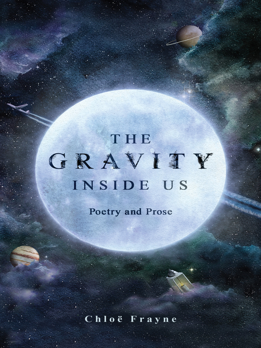 Title details for The Gravity Inside Us by Chloë Frayne - Available